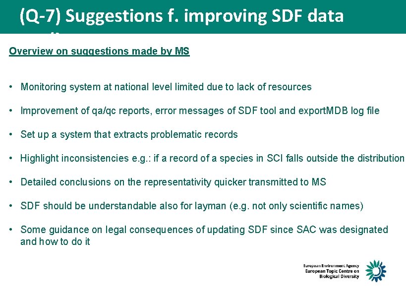 (Q-7) Suggestions f. improving SDF data quality Overview on suggestions made by MS •