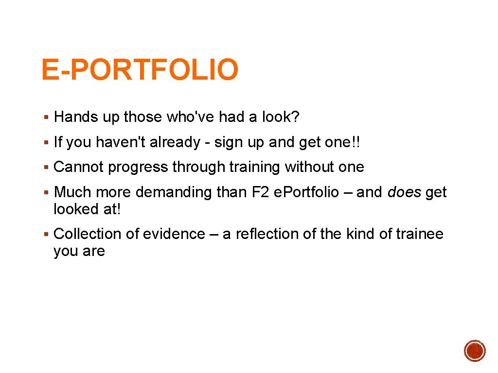 E-PORTFOLIO § Hands up those who've had a look? § If you haven't already