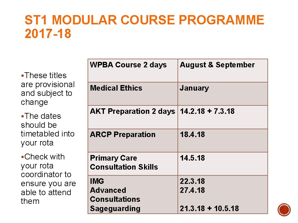 ST 1 MODULAR COURSE PROGRAMME 2017 -18 USUALLY WEDNESDAYS, VENUE VARIES WPBA Course 2