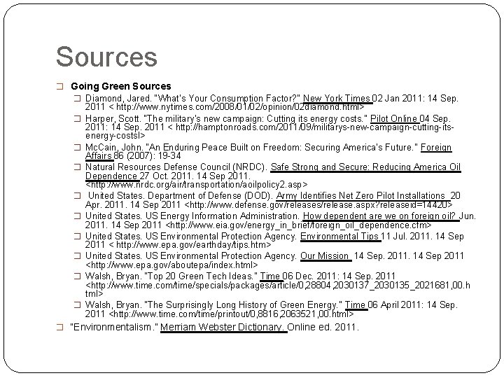 Sources � Going Green Sources � Diamond, Jared. “What’s Your Consumption Factor? ” New