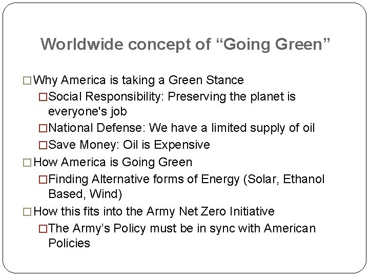 Worldwide concept of “Going Green” � Why America is taking a Green Stance �Social