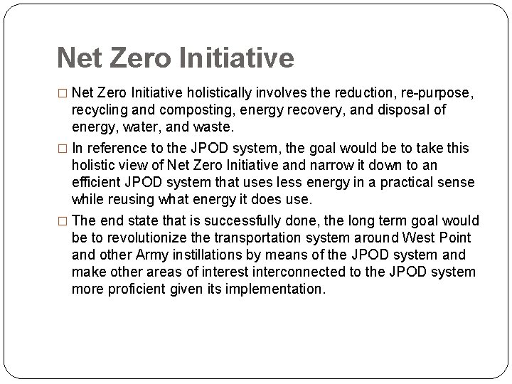 Net Zero Initiative � Net Zero Initiative holistically involves the reduction, re-purpose, recycling and