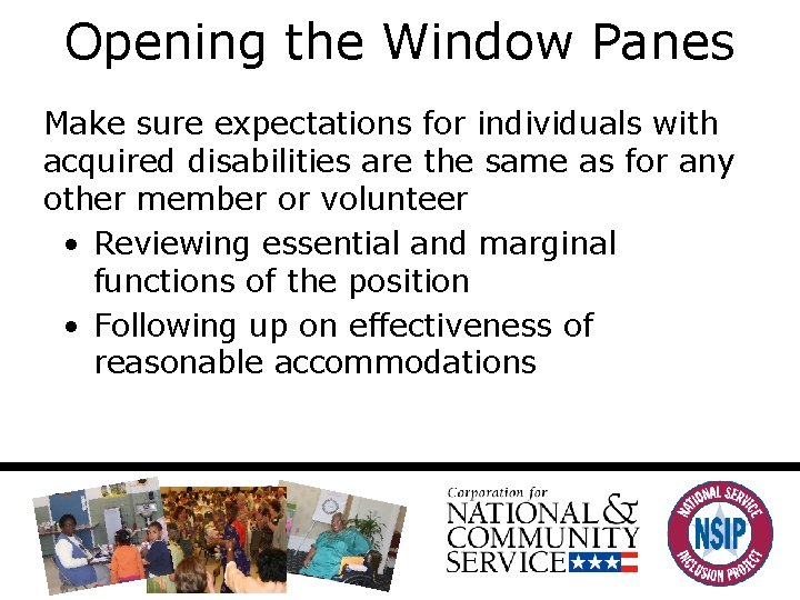 Opening the Window Panes Make sure expectations for individuals with acquired disabilities are the