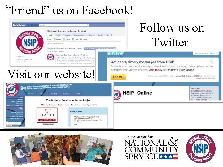“Friend” us on Facebook! Follow us on Twitter! Visit our website! 