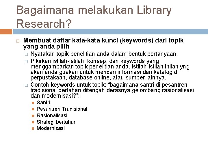 Bagaimana melakukan Library Research? Membuat daftar kata-kata kunci (keywords) dari topik yang anda pilih