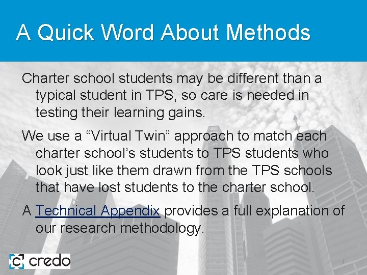 A Quick Word About Methods Charter school students may be different than a typical