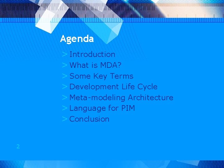 Agenda > Introduction > What is MDA? > Some Key Terms > Development Life