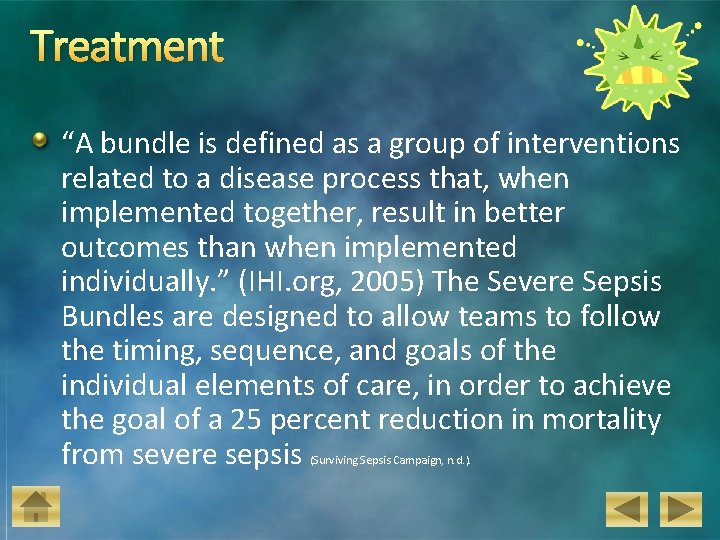 Treatment “A bundle is defined as a group of interventions related to a disease