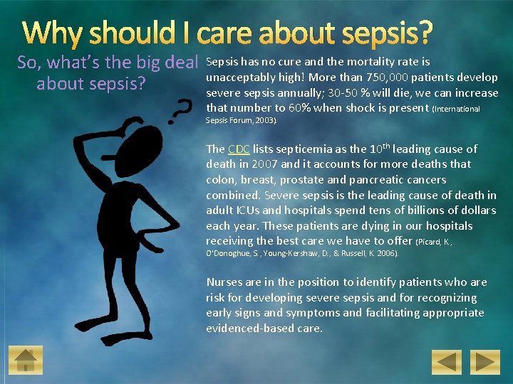 Why should I care about sepsis? So, what’s the big deal about sepsis? Sepsis