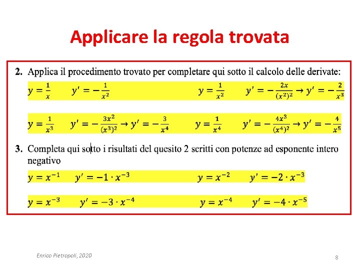 Applicare la regola trovata Enrico Pietropoli, 2020 8 
