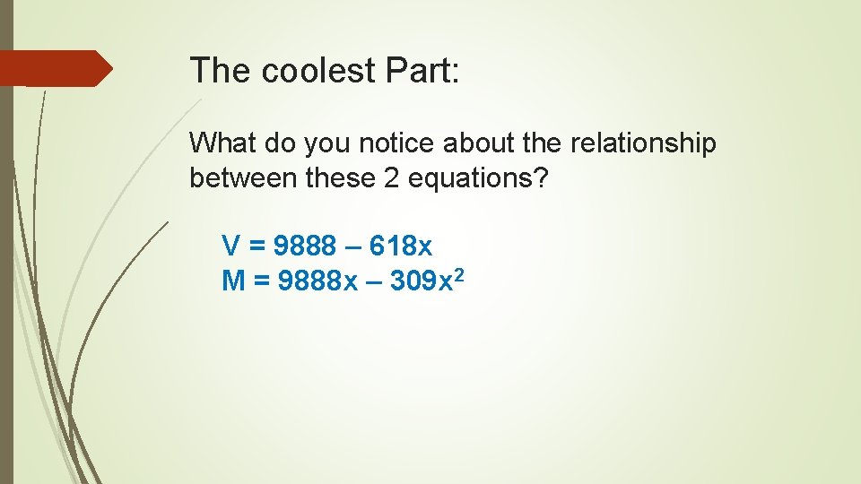 The coolest Part: What do you notice about the relationship between these 2 equations?