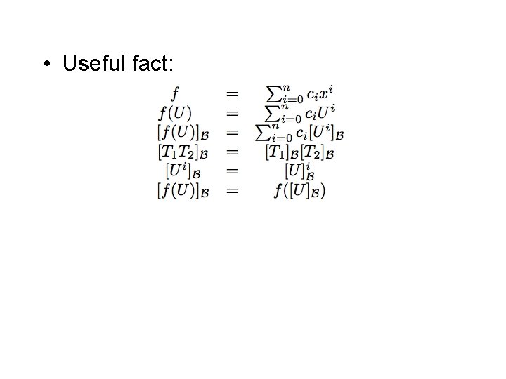  • Useful fact: 