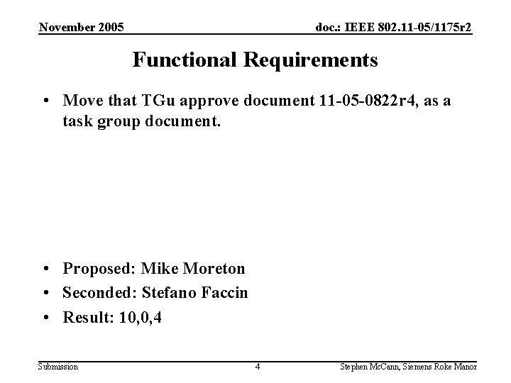 November 2005 doc. : IEEE 802. 11 -05/1175 r 2 Functional Requirements • Move