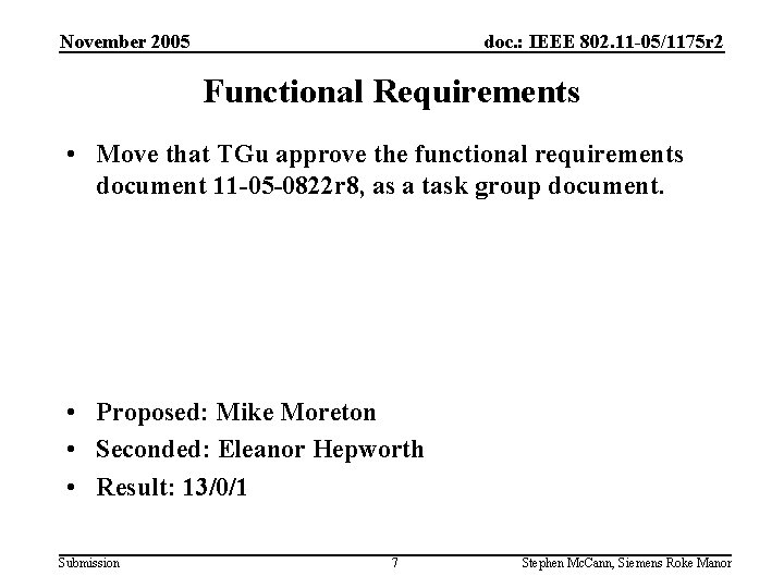 November 2005 doc. : IEEE 802. 11 -05/1175 r 2 Functional Requirements • Move