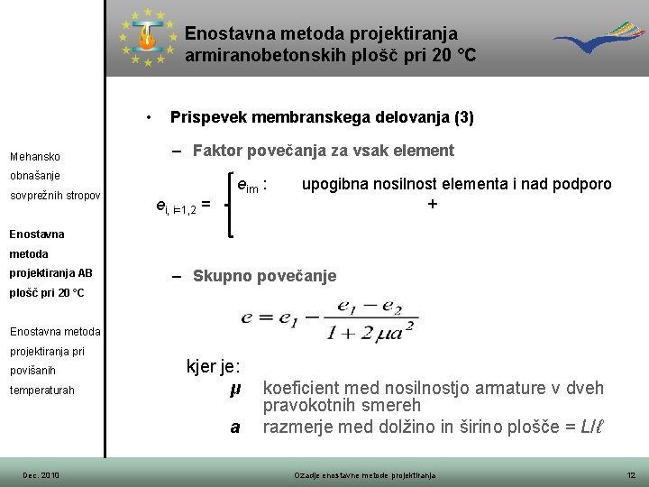 Enostavna metoda projektiranja armiranobetonskih plošč pri 20 °C • Mehansko Prispevek membranskega delovanja (3)