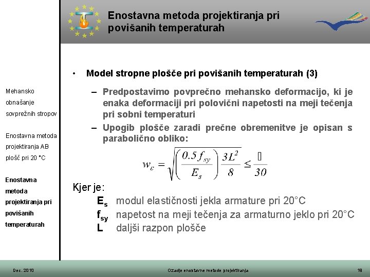 Enostavna metoda projektiranja pri povišanih temperaturah • Mehansko obnašanje sovprežnih stropov Enostavna metoda projektiranja