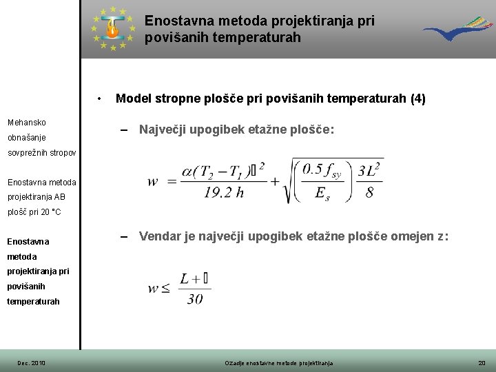 Enostavna metoda projektiranja pri povišanih temperaturah • Mehansko obnašanje Model stropne plošče pri povišanih