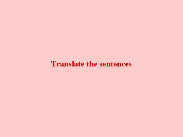 Translate the sentences 