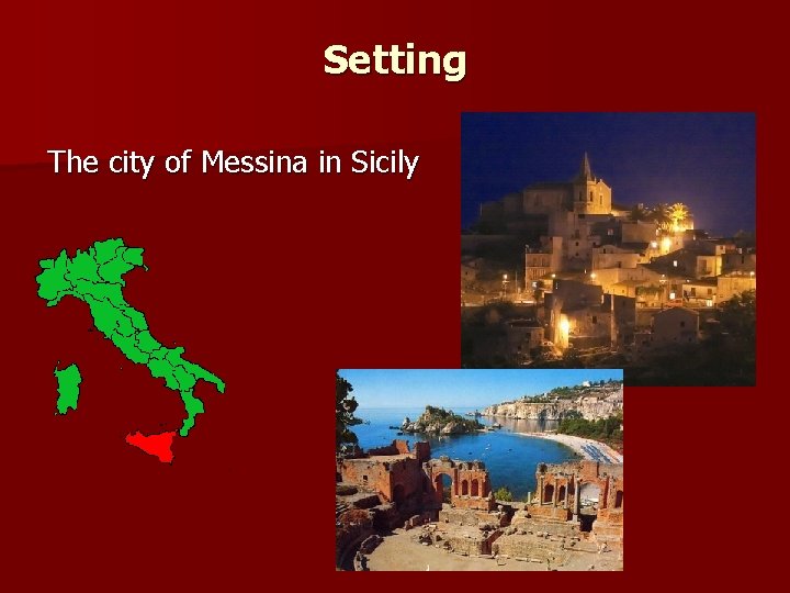 Setting The city of Messina in Sicily 