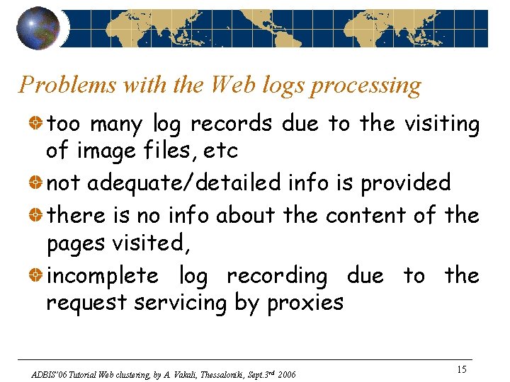 Problems with the Web logs processing too many log records due to the visiting