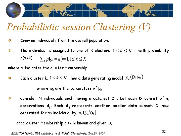 Probabilistic session Clustering (V) Draw an individual i from the overall population. The individual
