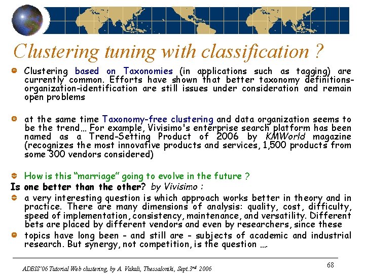 Clustering tuning with classification ? Clustering based on Taxonomies (in applications such as tagging)