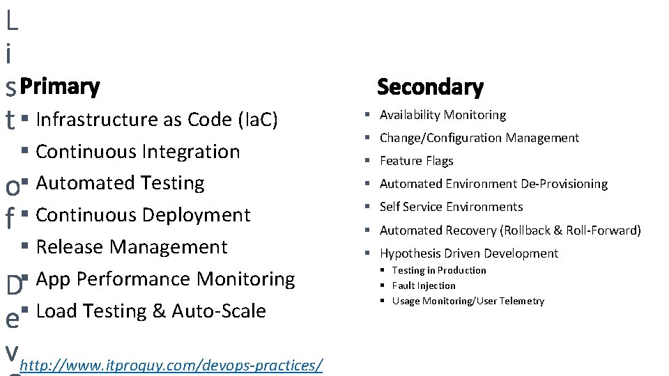 § Infrastructure as Code (Ia. C) § Continuous Integration § Automated Testing § Continuous
