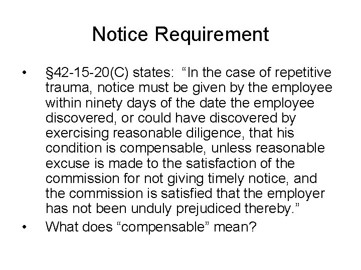 Notice Requirement • • § 42 -15 -20(C) states: “In the case of repetitive