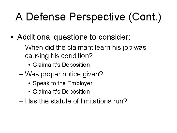A Defense Perspective (Cont. ) • Additional questions to consider: – When did the
