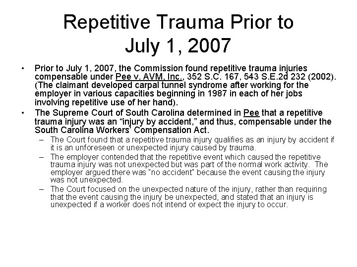 Repetitive Trauma Prior to July 1, 2007 • • Prior to July 1, 2007,