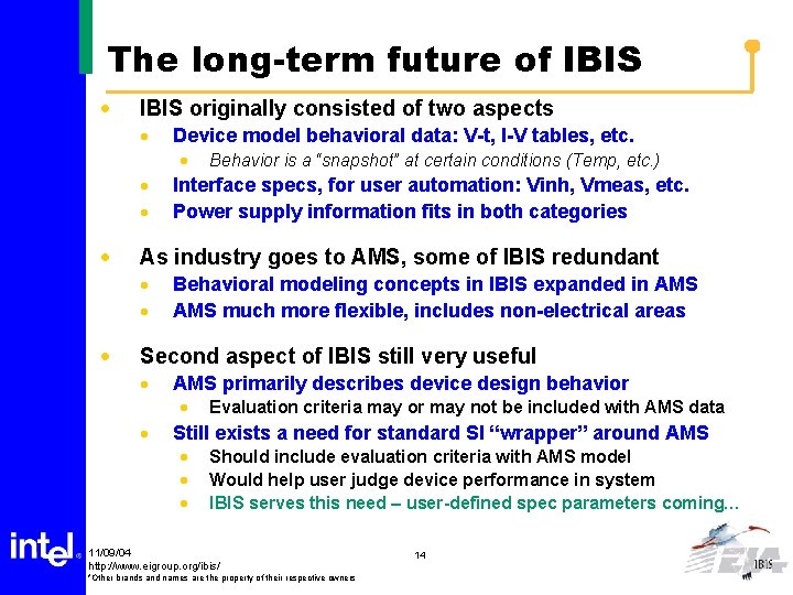 The long-term future of IBIS · IBIS originally consisted of two aspects · Device