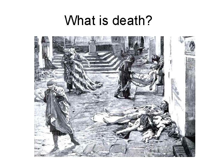 What is death? 