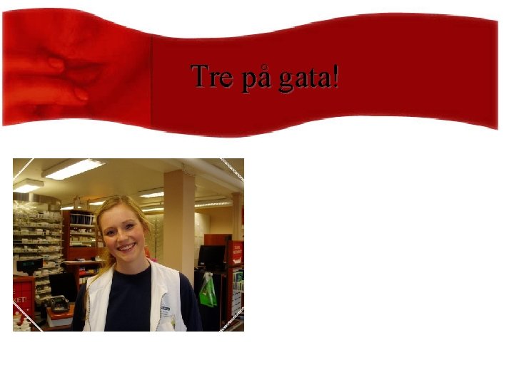 Tre på gata! 