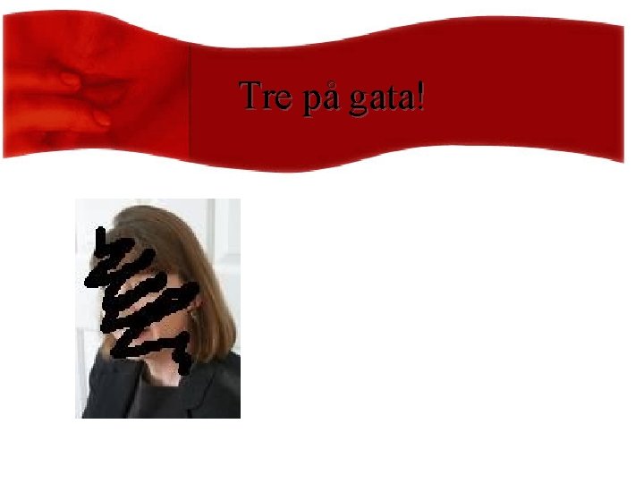 Tre på gata! 
