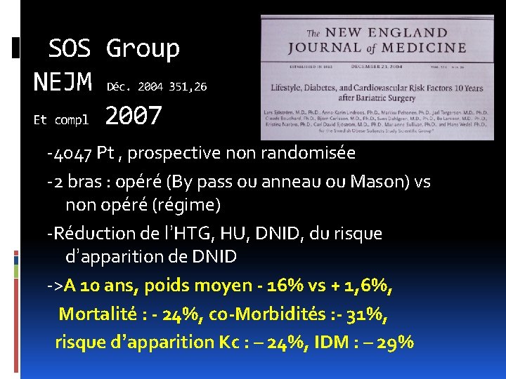 SOS Group NEJM Déc. 2004 351, 26 Et compl 2007 -4047 Pt , prospective