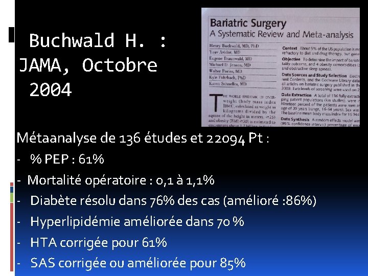 Buchwald H. : JAMA, Octobre 2004 Métaanalyse de 136 études et 22094 Pt :