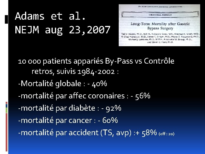 Adams et al. NEJM aug 23, 2007 10 000 patients appariés By-Pass vs Contrôle