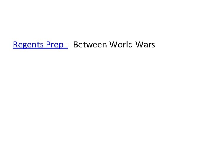 Regents Prep - Between World Wars 