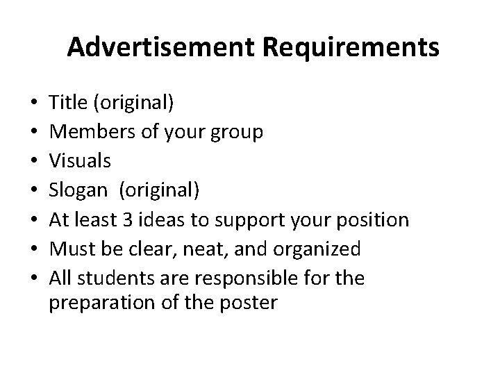 Advertisement Requirements • • Title (original) Members of your group Visuals Slogan (original) At