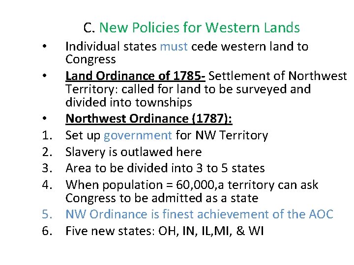 C. New Policies for Western Lands • • • 1. 2. 3. 4. 5.