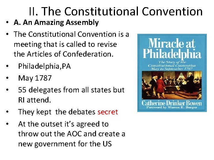 II. The Constitutional Convention • A. An Amazing Assembly • The Constitutional Convention is