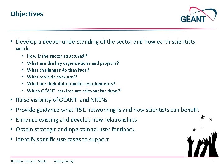 Objectives • Develop a deeper understanding of the sector and how earth scientists work: