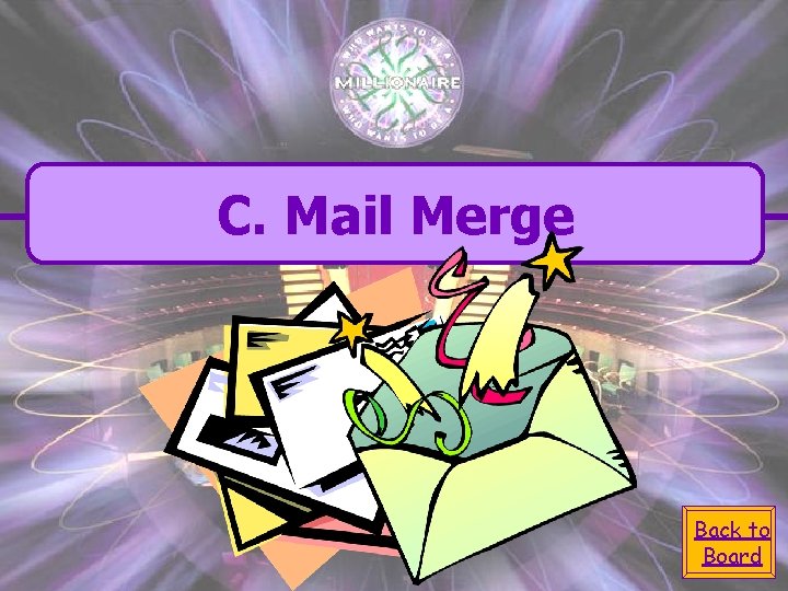 C. Mail Merge Back to Board 