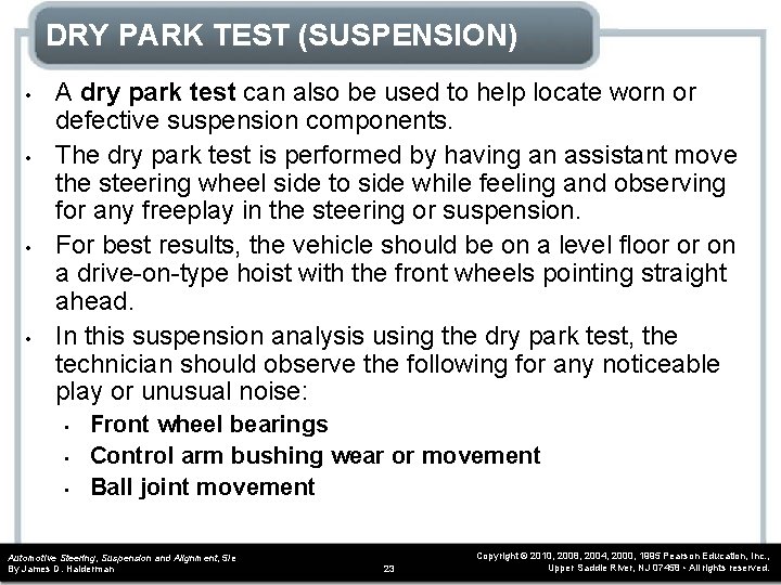 DRY PARK TEST (SUSPENSION) • • A dry park test can also be used