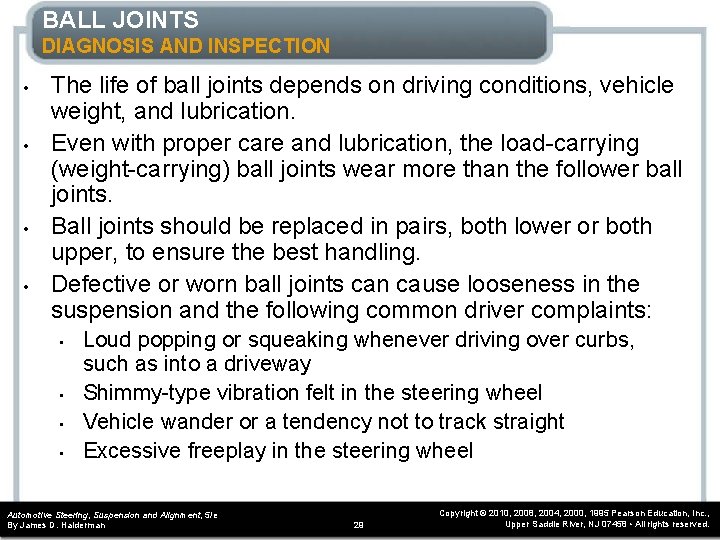 BALL JOINTS DIAGNOSIS AND INSPECTION • • The life of ball joints depends on