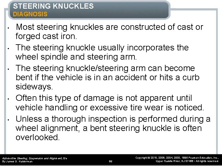 STEERING KNUCKLES DIAGNOSIS • • • Most steering knuckles are constructed of cast or