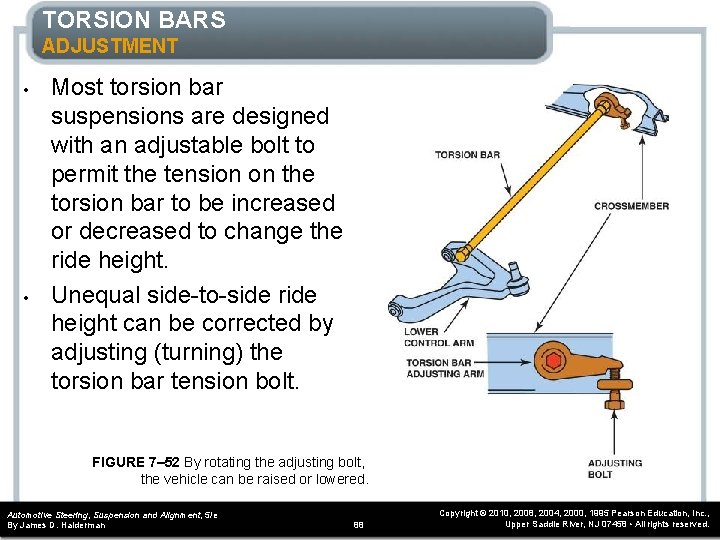 TORSION BARS ADJUSTMENT • • Most torsion bar suspensions are designed with an adjustable