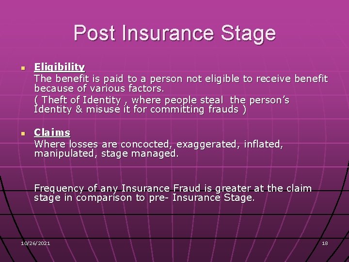 Post Insurance Stage n n Eligibility The benefit is paid to a person not
