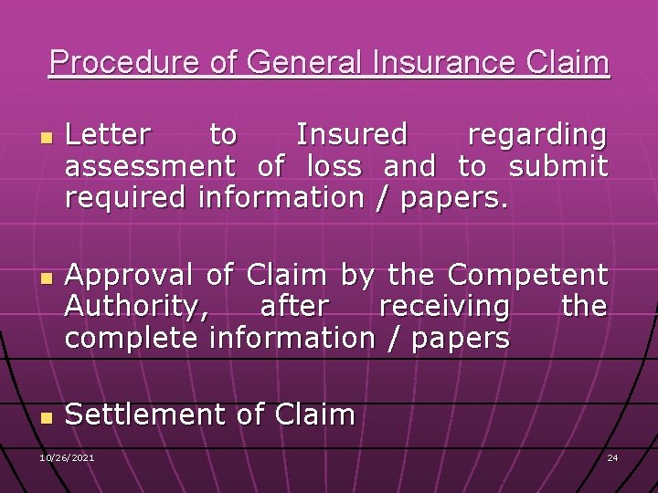 Procedure of General Insurance Claim n n n Letter to Insured regarding assessment of