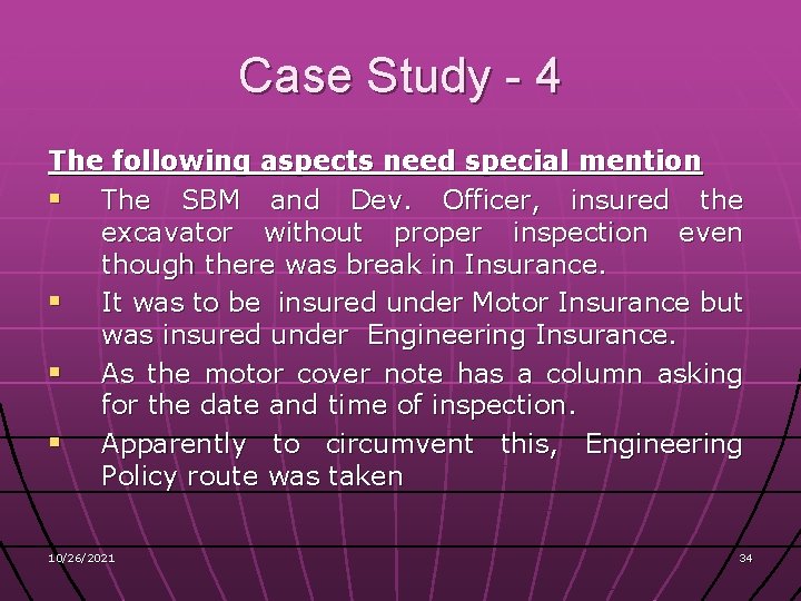 Case Study - 4 The following aspects need special mention § The SBM and